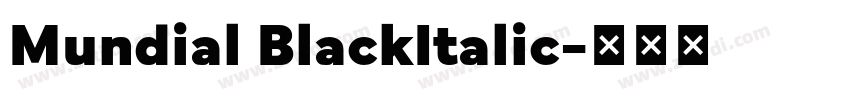 Mundial BlackItalic字体转换